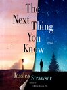 The next thing you know [electronic resource] : A novel